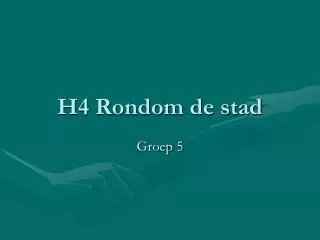 h4 rondom de stad