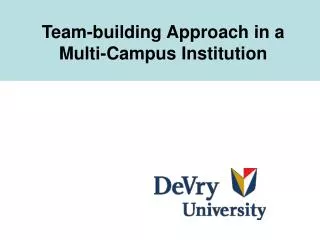 Team-building Approach in a Multi-Campus Institution