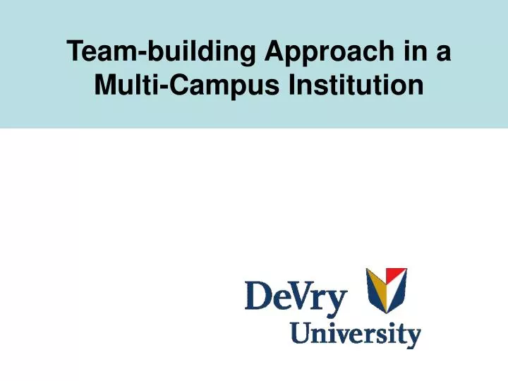 team building approach in a multi campus institution