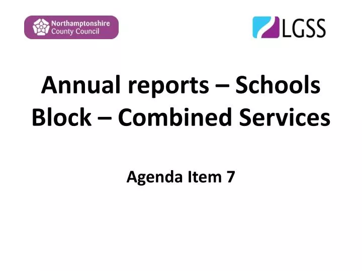 annual reports schools block combined services agenda item 7