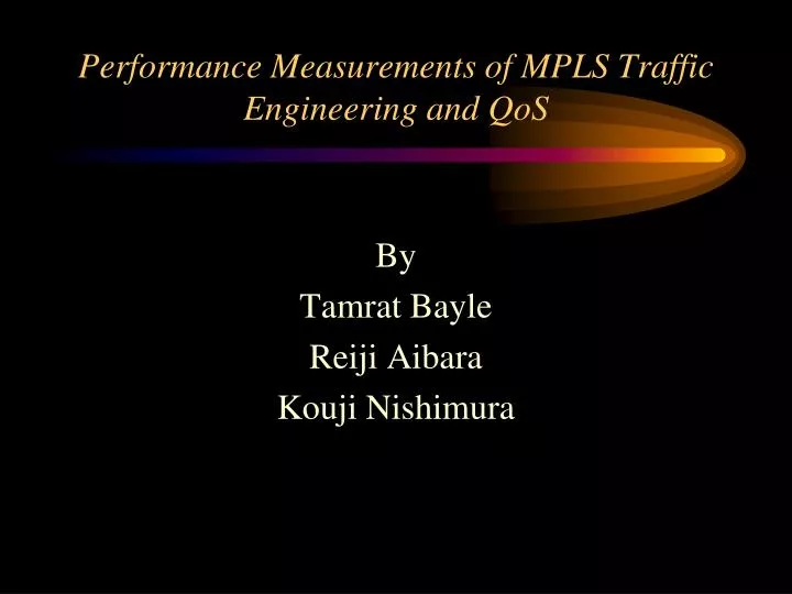 performance measurements of mpls traffic engineering and qos