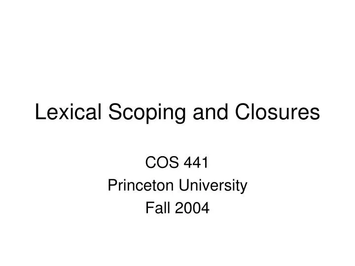lexical scoping and closures
