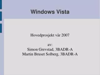 hovedprosjekt v r 2007 av simon grevstad 3badr a martin bruset solberg 3badr a