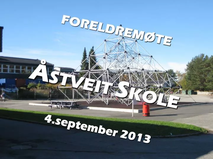 foreldrem te stveit s kole 4 september 2013