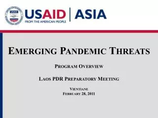 Emerging Pandemic Threats Program Overview Laos PDR Preparatory Meeting Vientiane