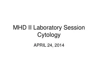 MHD II Laboratory Session Cytology