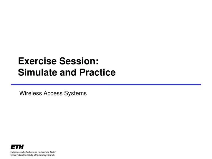 exercise session simulate and practice