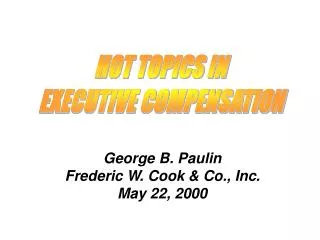 George B. Paulin Frederic W. Cook &amp; Co., Inc. May 22, 2000