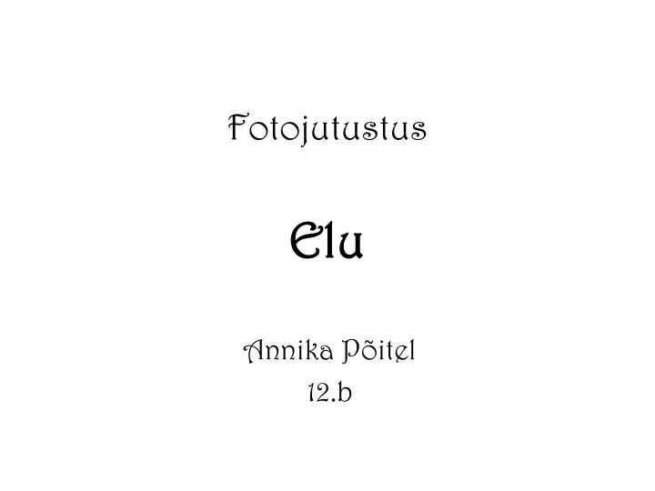 fotojutustus elu