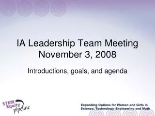 IA Leadership Team Meeting November 3, 2008