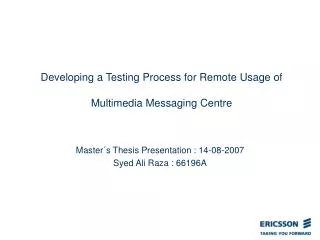 Developing a Testing Process for Remote Usage of Multimedia Messaging Centre
