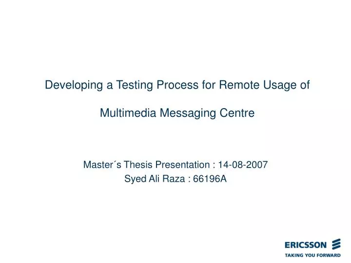developing a testing process for remote usage of multimedia messaging centre