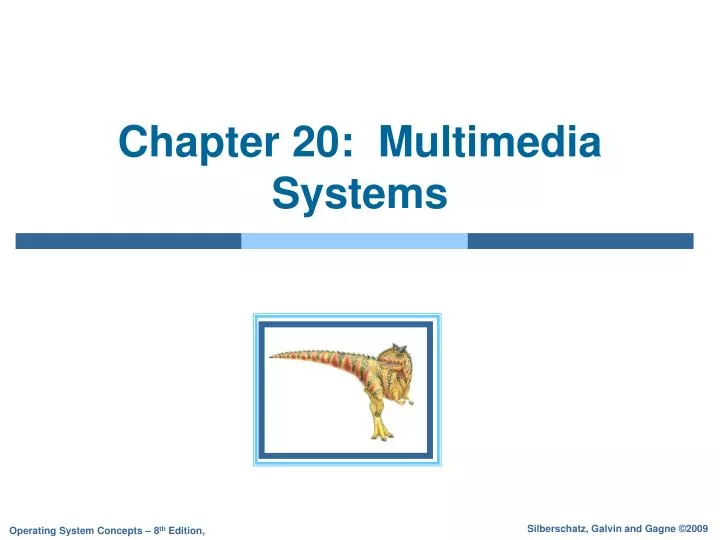 chapter 20 multimedia systems