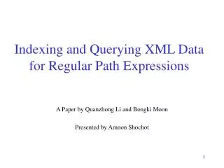 Indexing and Querying XML Data for Regular Path Expressions