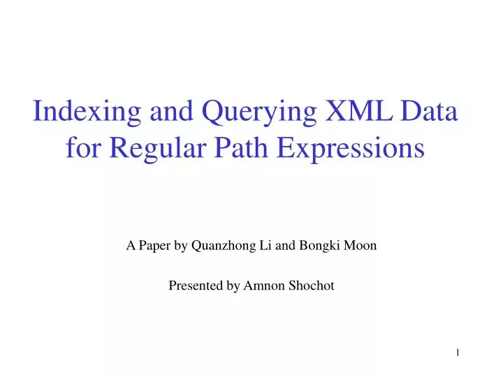 indexing and querying xml data for regular path expressions