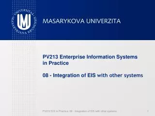 PV213 Enterprise Information Systems in Practice 08 - Integration of EIS with other systems