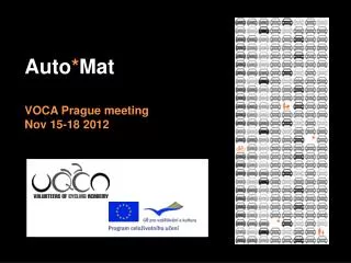 Auto * Mat VOCA Prague meeting Nov 15-18 2012