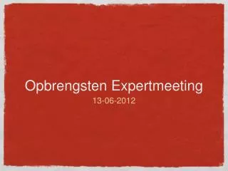 opbrengsten expertmeeting