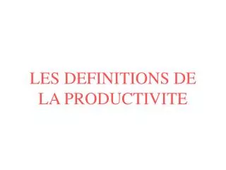 les definitions de la productivite