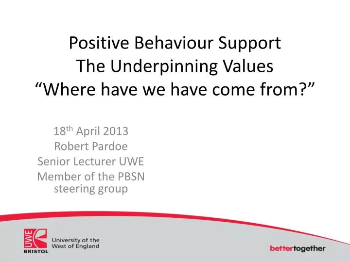 positive behaviour support the underpinning values where have we have come from