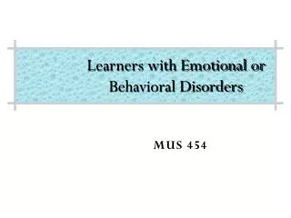 Learners with Emotional or Behavioral Disorders