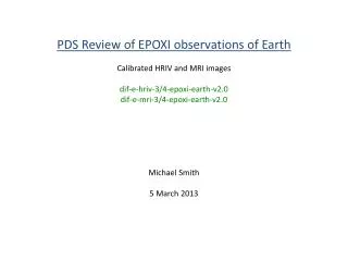 PDS Review of EPOXI observations of Earth Calibrated HRIV and MRI images