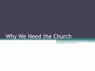 Why We Need the Church
