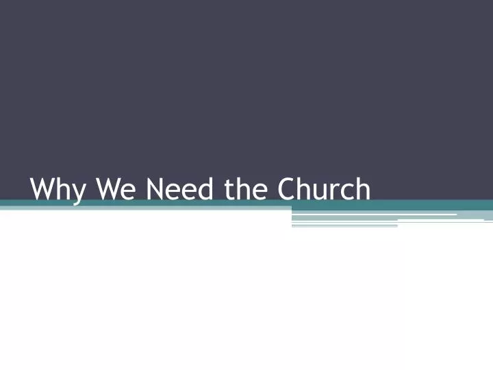 why we need the church
