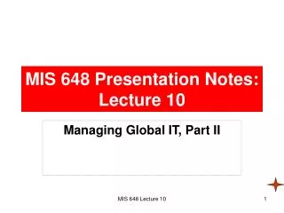 MIS 648 Presentation Notes: Lecture 10