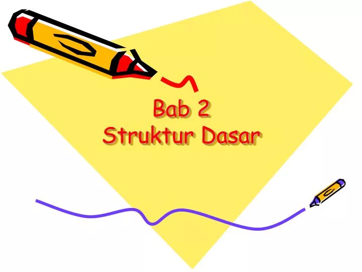 bab 2 struktur dasar