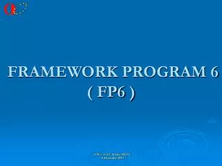 FRAMEWORK PROGRAM 6 ( FP6 )