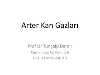 arter kan gazlar