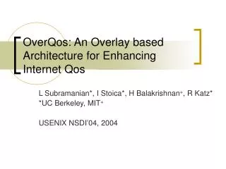 OverQos: An Overlay based Architecture for Enhancing Internet Qos