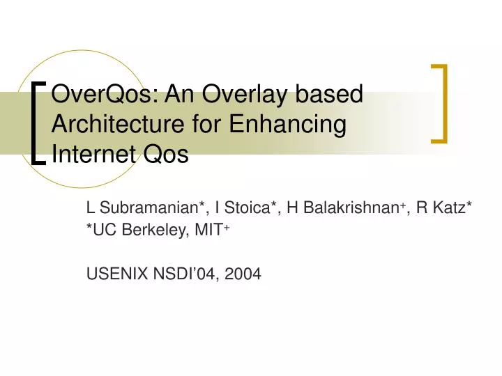 overqos an overlay based architecture for enhancing internet qos