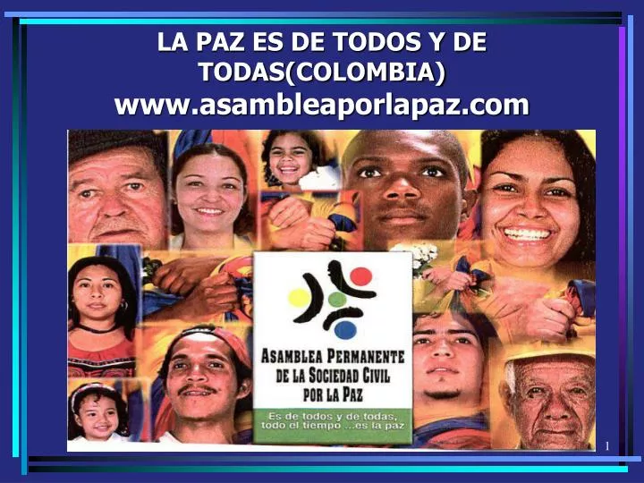 la paz es de todos y de todas colombia www asambleaporlapaz com