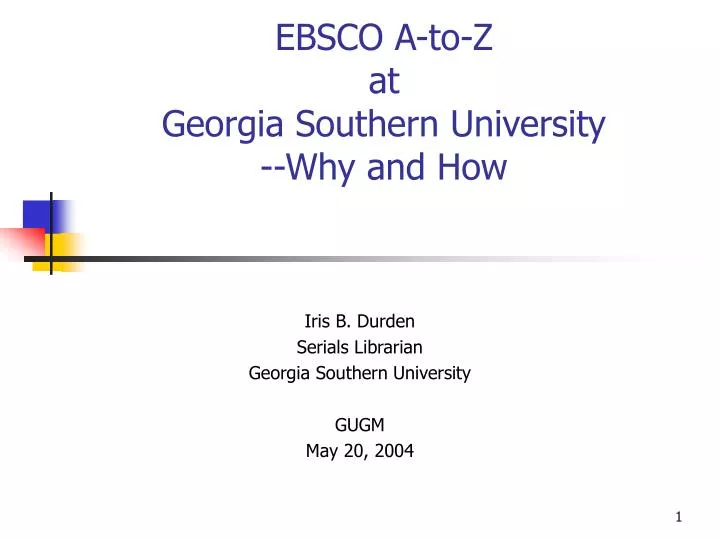 ebsco a to z at georgia southern university why and how