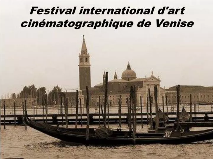 festival international d art cin matographique de venise