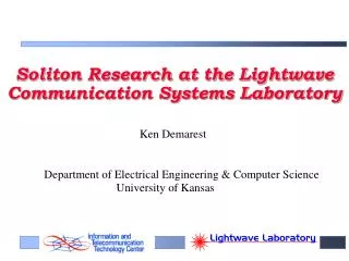 Soliton Research at the Lightwave Communication Systems Laboratory