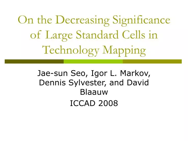 on the decreasing significance of large standard cells in technology mapping