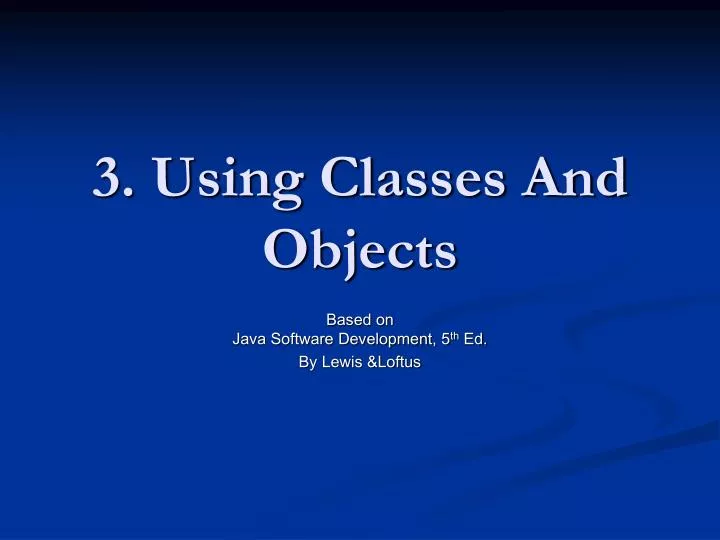 3 using classes and objects