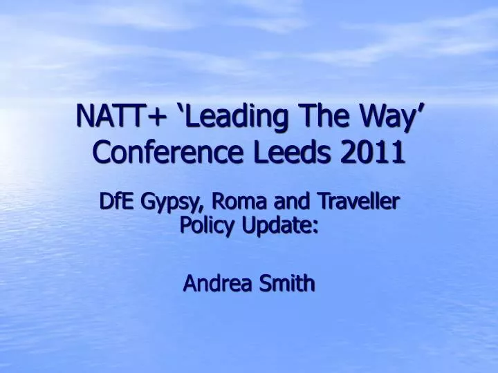 natt leading the way conference leeds 2011