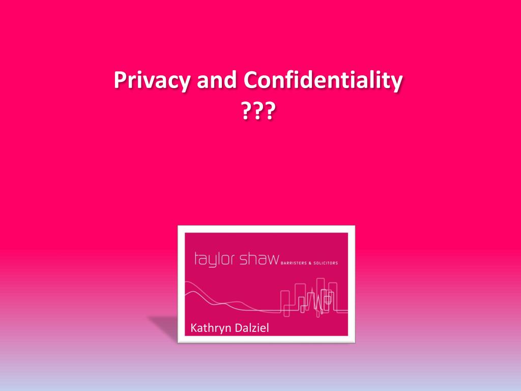 PPT - Privacy and Confidentiality ??? PowerPoint Presentation, free ...