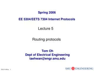 Spring 2006 EE 5304/EETS 7304 Internet Protocols
