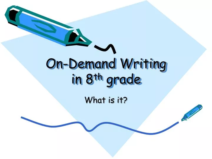 on demand writing in 8 th grade