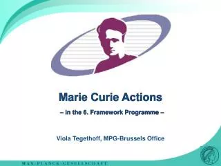 Marie Curie Actions – in the 6. Framework Programme –