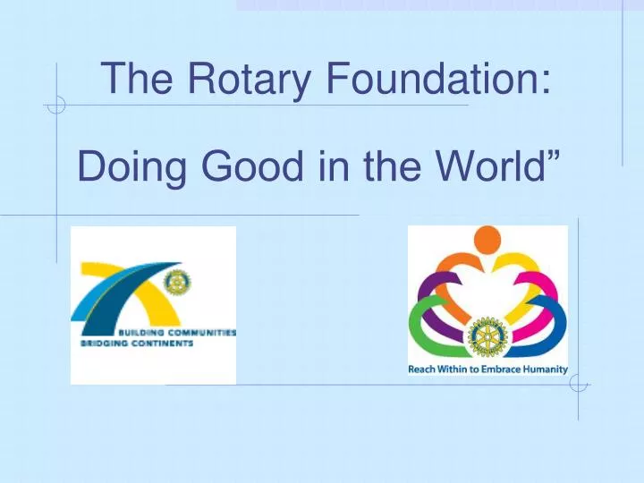 the rotary foundation doing good in the world