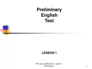 Preliminary English Test LESSON 1