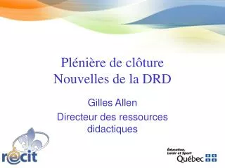 pl ni re de cl ture nouvelles de la drd