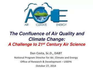 The Confluence of Air Quality and Climate Change: A Challenge to 21 st Century Air Science
