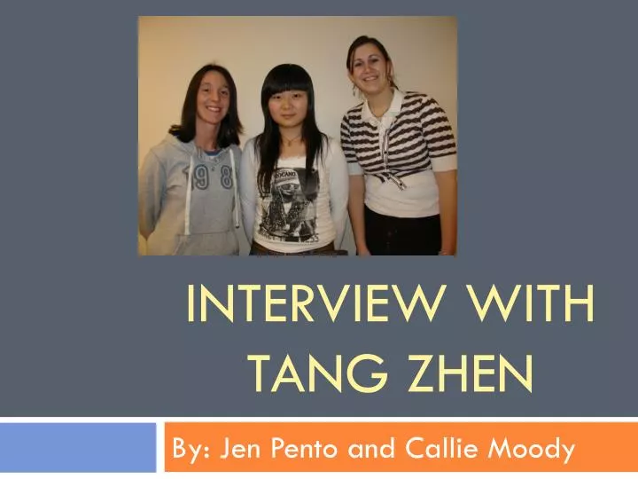 interview with tang zhen